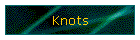 Knots